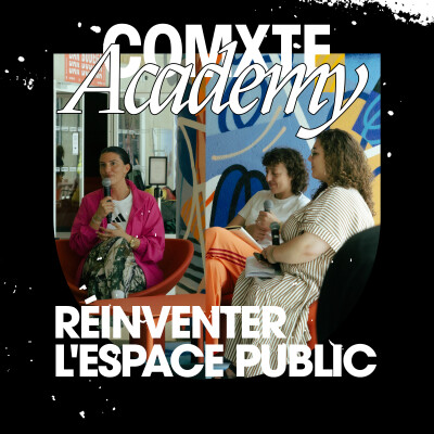 Comxte Academy - Réinventer l'espace public cover