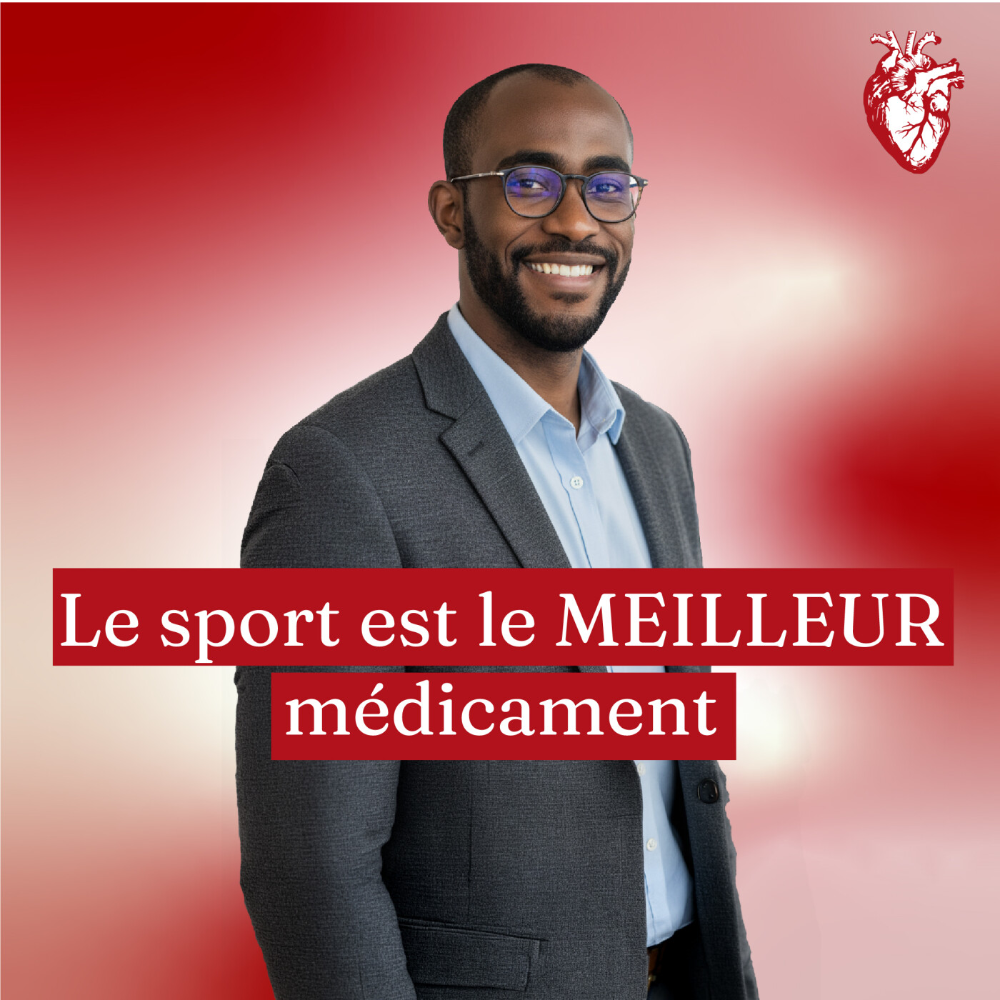 Pourquoi le sport est le meilleur médicament selon un cardiologue episode artwork