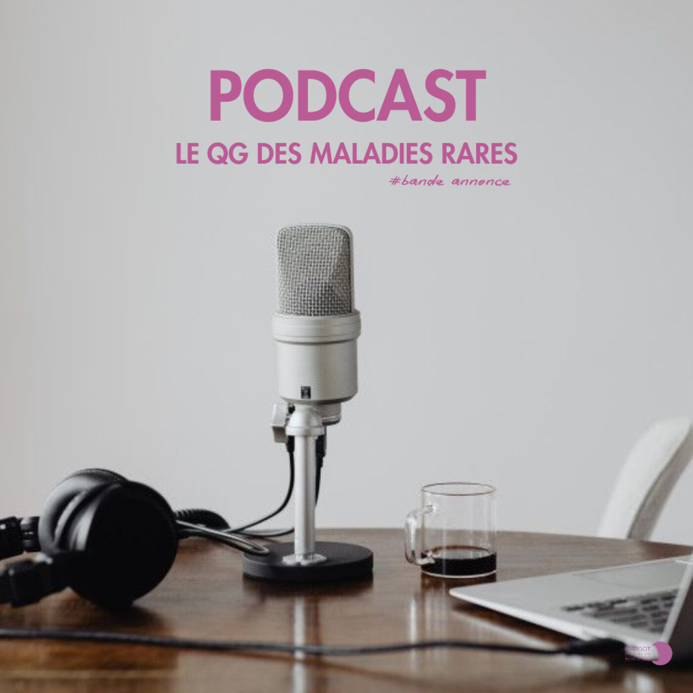 Bande annonce - Le QG des maladies rares episode artwork