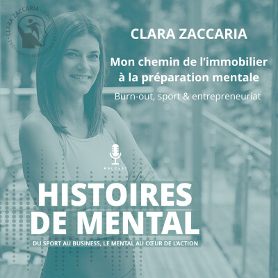 Clara Zaccaria, mon chemin de l'immobilier à la préparation mentale: burn out, sport & entrepreneuriat cover