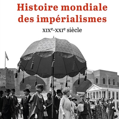 Marion Lagrange et Florian Louis - Histoire mondiale des impérialismes : XIXe-XXIe siècle cover