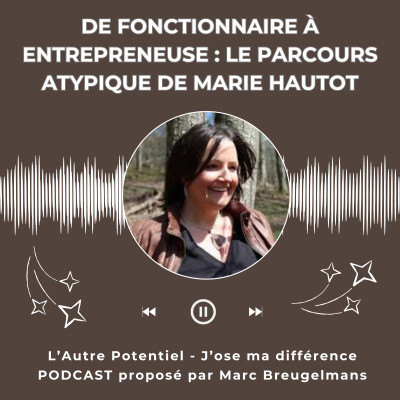Episode 62 - De fonctionnaire à entrepreneuse : le parcours atypique de Marie Hautot cover