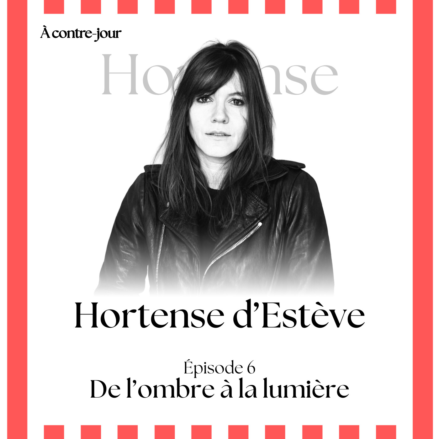 Hortense d'Estève : de l'ombre à la lumière