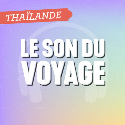 Le Son du Voyage - La Thaïlande cover