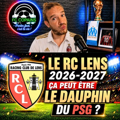 Débat Focus Ligue 1 saison 2026-2027 - Le RC Lens ça peut être le dauphin du PSG ? cover