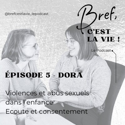 Dora - #5 Violences et abus sexuels dans l'enfance, écoute et consentement cover