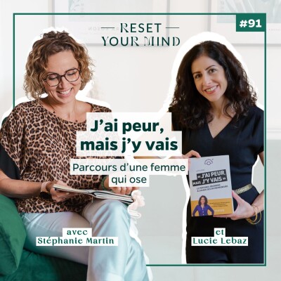 Ep#91 - J'ai peur, mais j'y vais. Parcours d'une femme qui ose cover