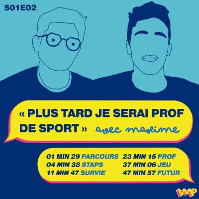 S01E02 - "Plus tard je serai prof de sport" avec Maxime cover