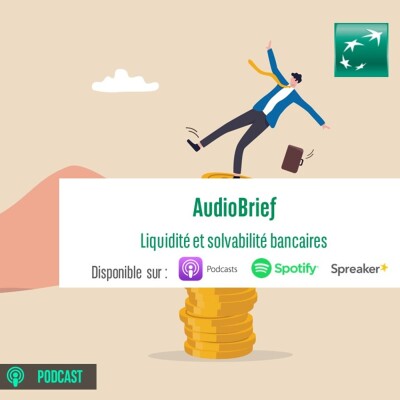 AudioBrief | Liquidité et solvabilité bancaires cover
