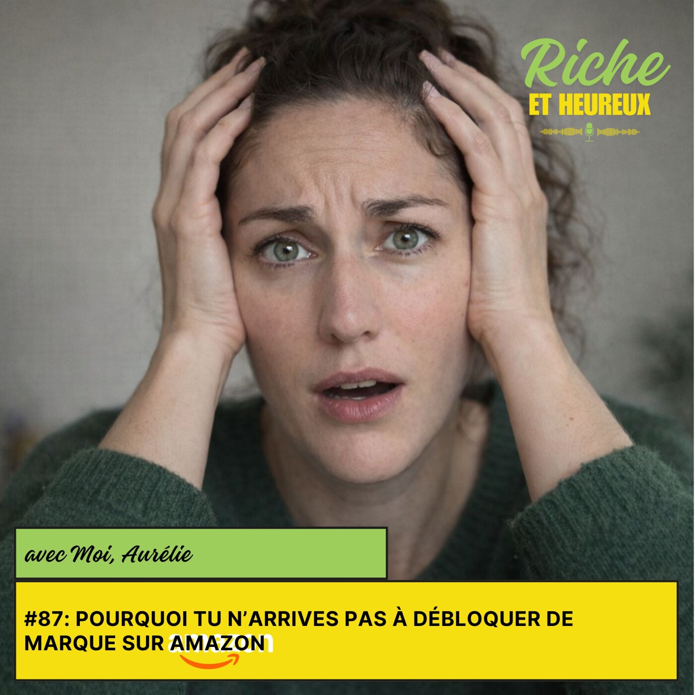 #87: Pourquoi tu n’arrives pas à débloquer de marque sur Amazon episode artwork