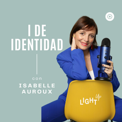 1. I de Identidad - ¿Por qué hablar de Identidad & Liderazgo en un podcast? cover