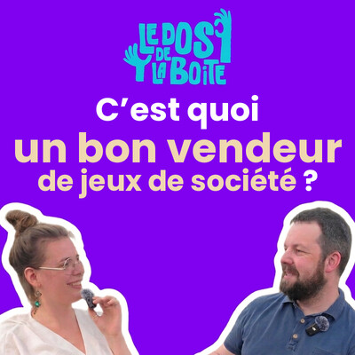 C'est un quoi un bon vendeur de jeux de société ? S01 - E02 cover