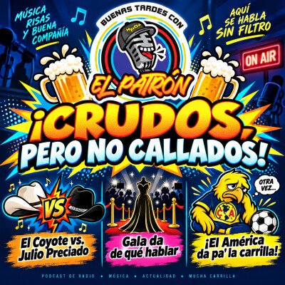 ¡Crudos, pero no callados! El Coyote vs. Julio Preciado, Gala da de qué hablar y el América da pa’ la carrilla cover