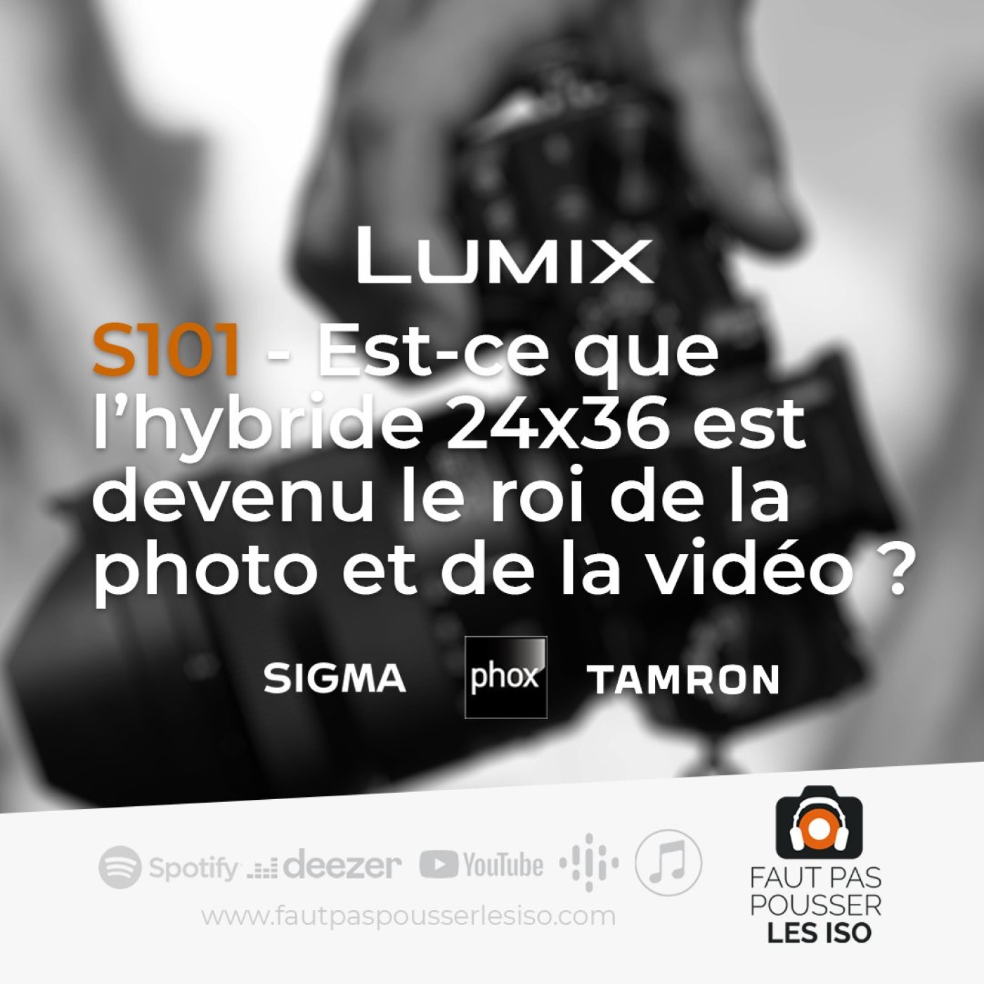 S101 - Est-ce-que l'hybride 24x36 mm est devenu le nouveau roi de la photo et de la video ?