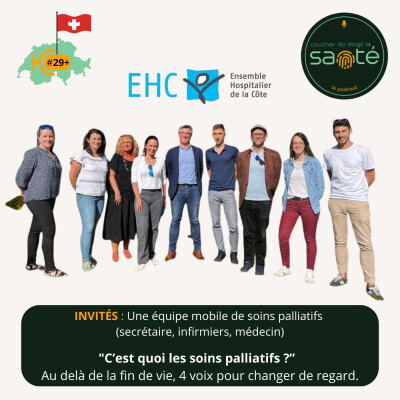 #29 +  « C’est quoi, vraiment, les soins palliatifs ? » Au delà de la fin de vie, 4 voix pour changer de regard. cover