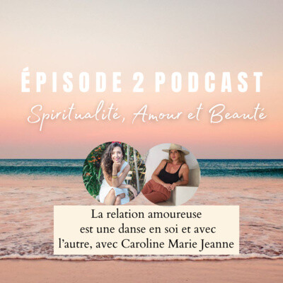 2 - La relation amoureuse est une danse en soi et avec l'autre, avec Caroline Marie Jeanne. cover