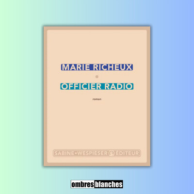 Marie Richeux → Officier radio cover