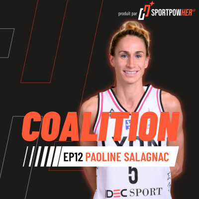 EP 12 | Paoline Salagnac, 20 ans au sommet du basket féminin, elle construit aujourd'hui un nouveau modèle avec l'ASVEL cover