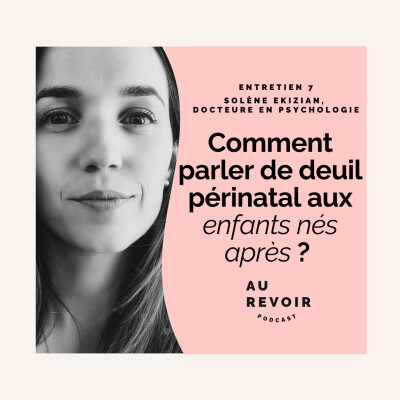 Entretien #7 Le deuil périnatal dans les fratries et les sorories : comment l'expliquer aux "enfants d'après" ? cover