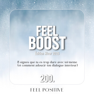 200. Feel Boost: 8 signes que tu es trop dure avec toi-même cover