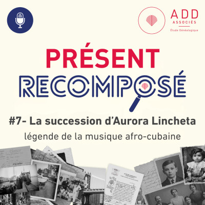 Episode 7 : la succession d’Aurora Linchetta, légende de la musique afro-cubaine cover