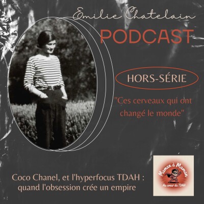 23 : Coco Chanel, et l'hyperfocus TDAH : quand l'obsession crée un empire cover