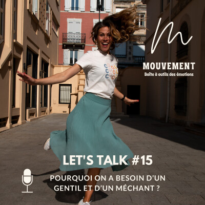 #15 Let's Talk - Pourquoi on a besoin d’un gentil et d’un méchant cover