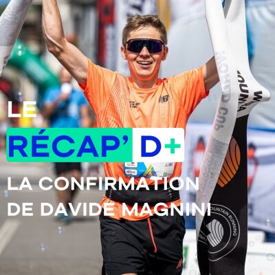 RÉCAP D+ #9 - La confirmation de Davide Magnini cover
