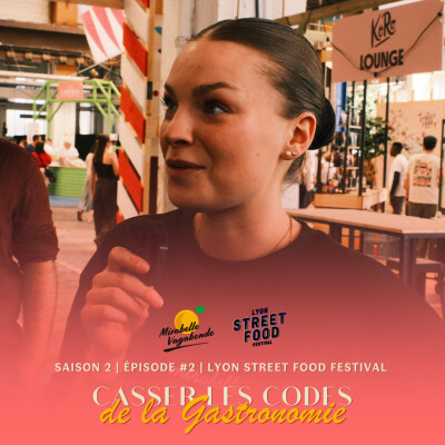 #2 | Lyon Street Food Festival 2026 | Casser les codes de la gastronomie cover