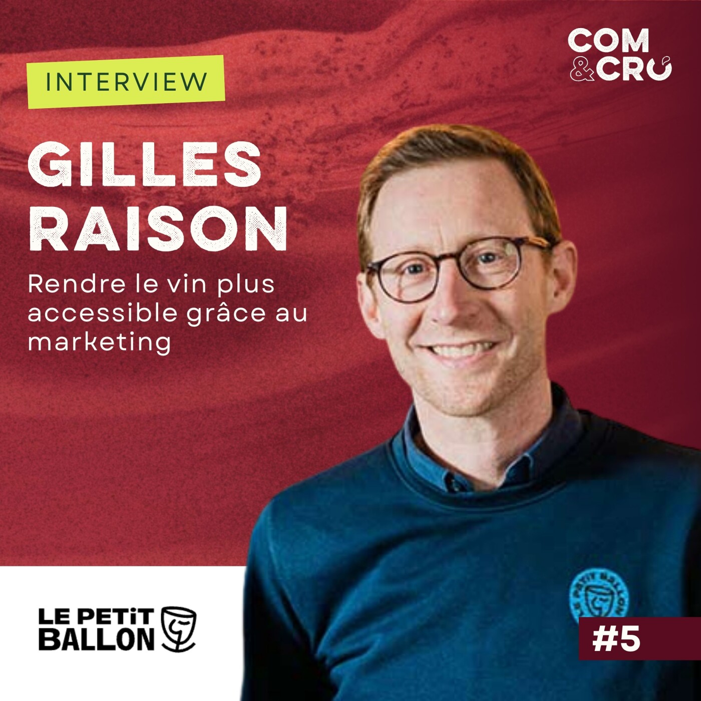 Rendre le vin plus accessible grâce au marketing : conversation avec Gilles Raison, CEO du Petit Ballon episode artwork