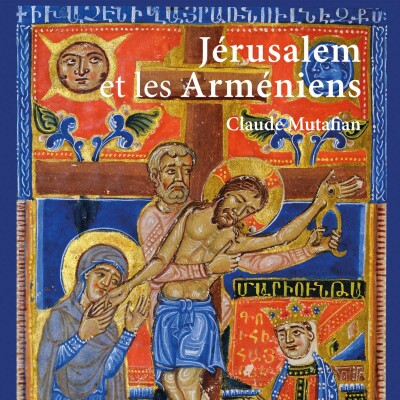 Claude Mutafian - Jérusalem et les Arméniens cover