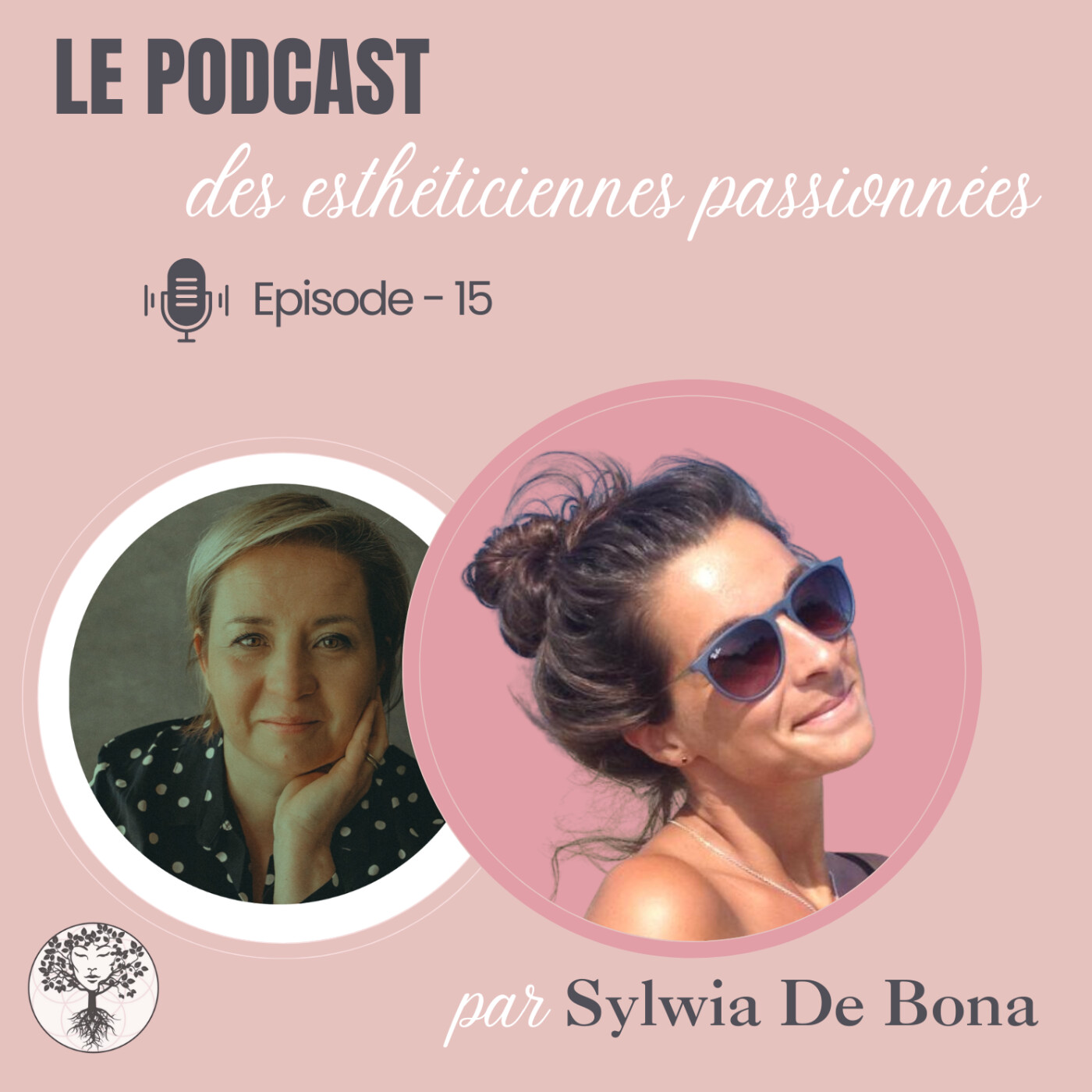 Le podcast des esthéticiennes passionnées - Par SYLWIA DE BONA