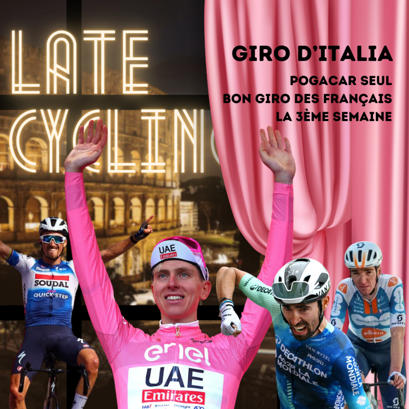 LATE CYCLING #100 | GIRO : Pogacar / Le bon giro des Français / La 3ème semaine episode artwork