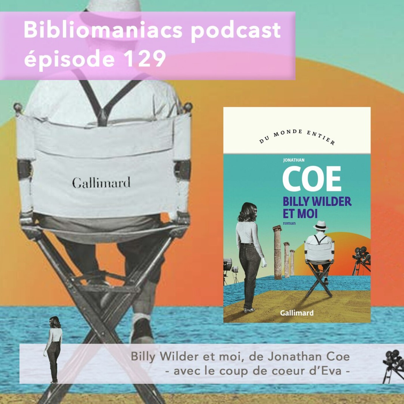 Bibliomaniacs épisode 129 - Billy Wilder et moi de Jonathan Coe