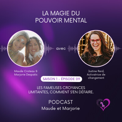 Les croyances limitantes, comment s'en défaire avec Justine Reid | E009 cover