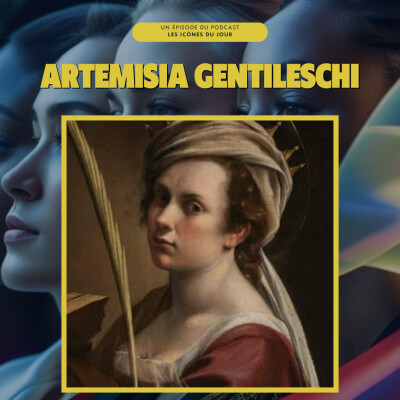 #10 Artemisia Gentileschi - Elle a peint sa rage avec grâce cover