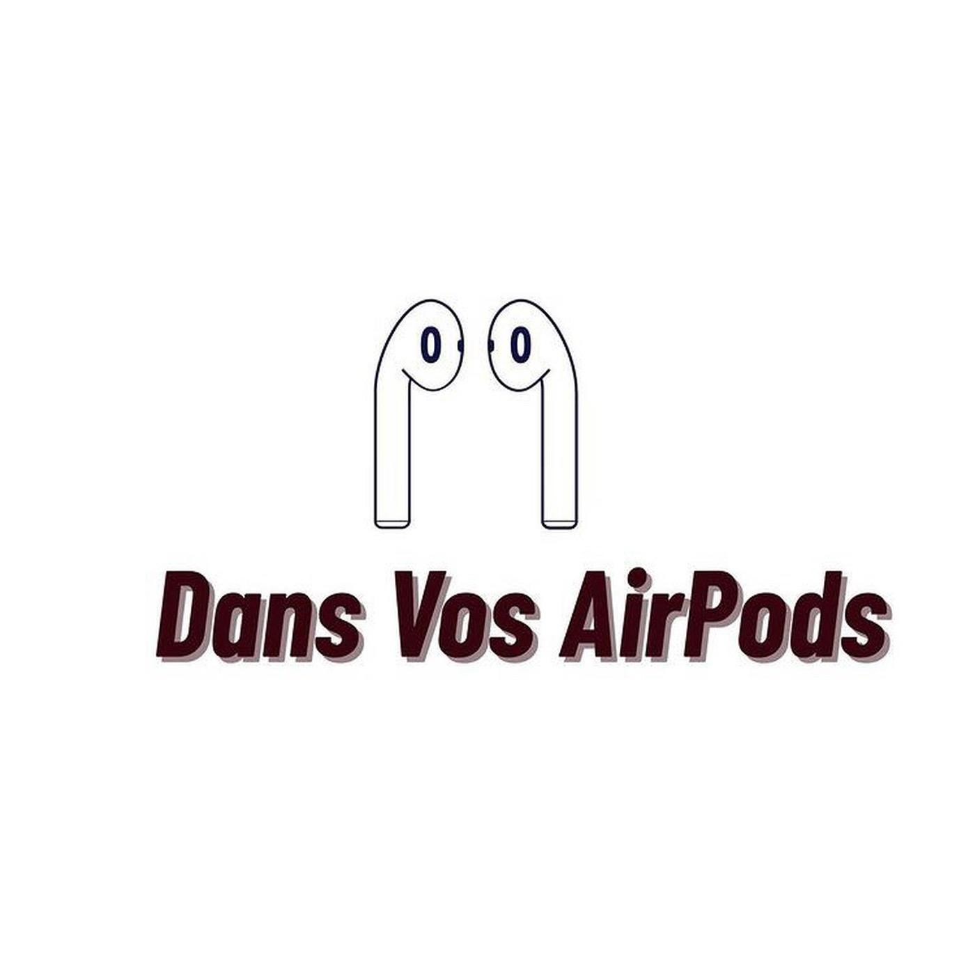 Dans Vos AirPods