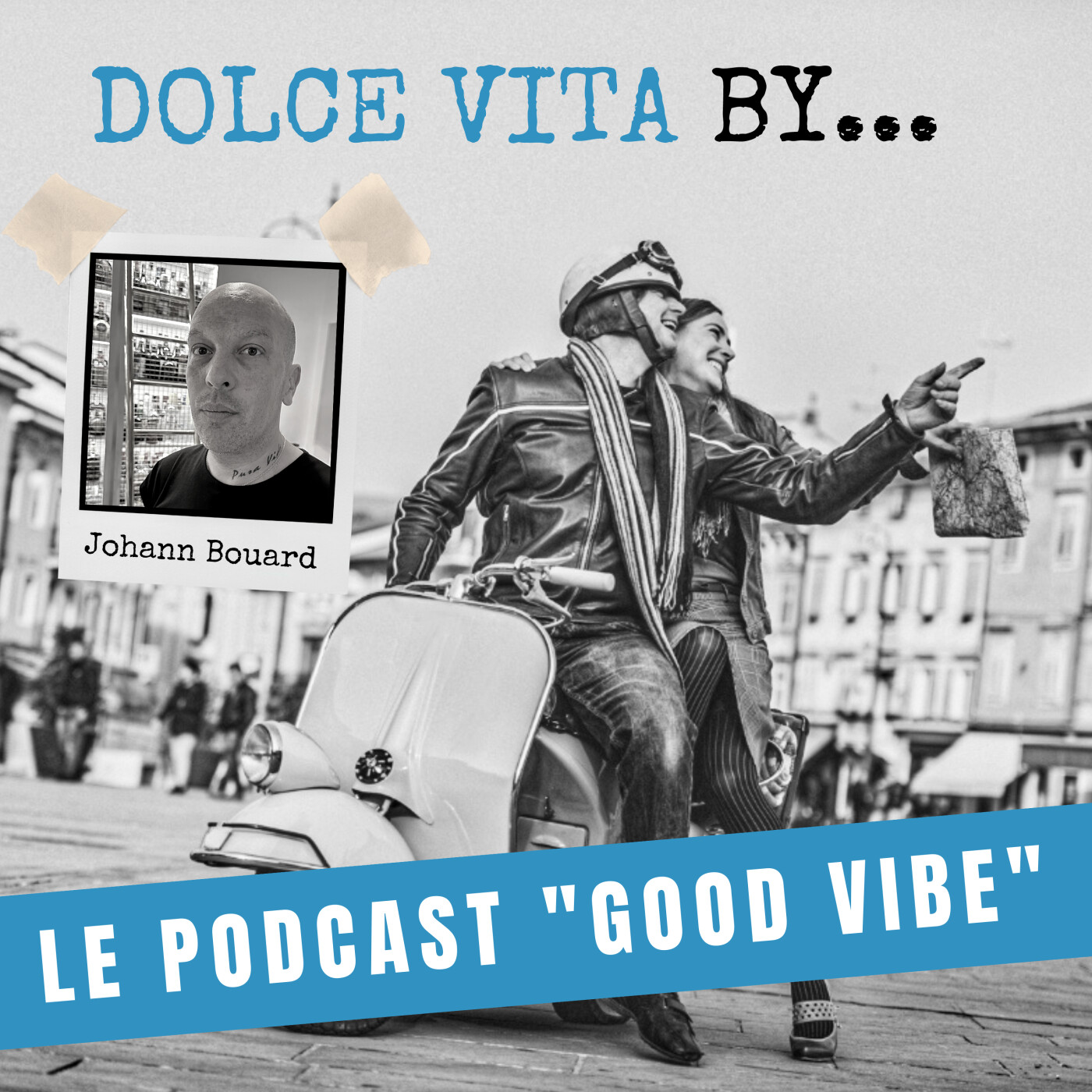 DOLCE VITA BY... LAURENT LE PAPE -  SAISON 4 - LE PODCAST LIFE STYLE EN MODE CHILL