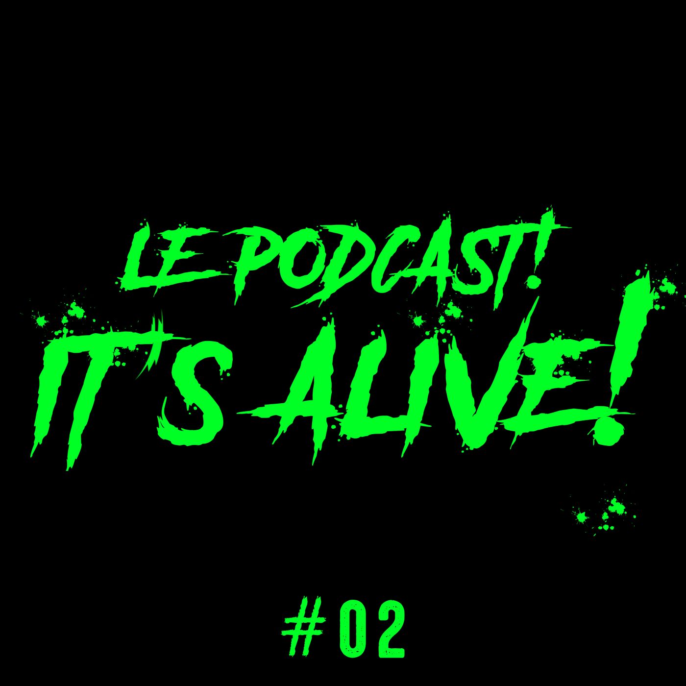 It's Alive! #02