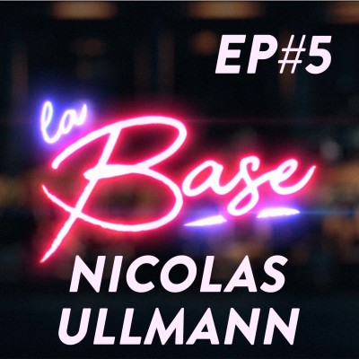 La Base - Ep5 // Nicolas Ullmann cover