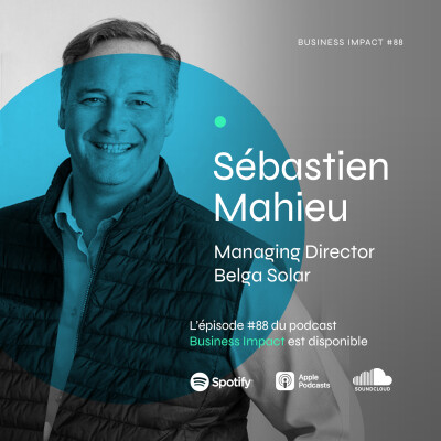 #88 - Sébastien Mahieu de Belga Solar : "La transition énergétique ne se fera pas contre l’industrie, mais avec elle." cover
