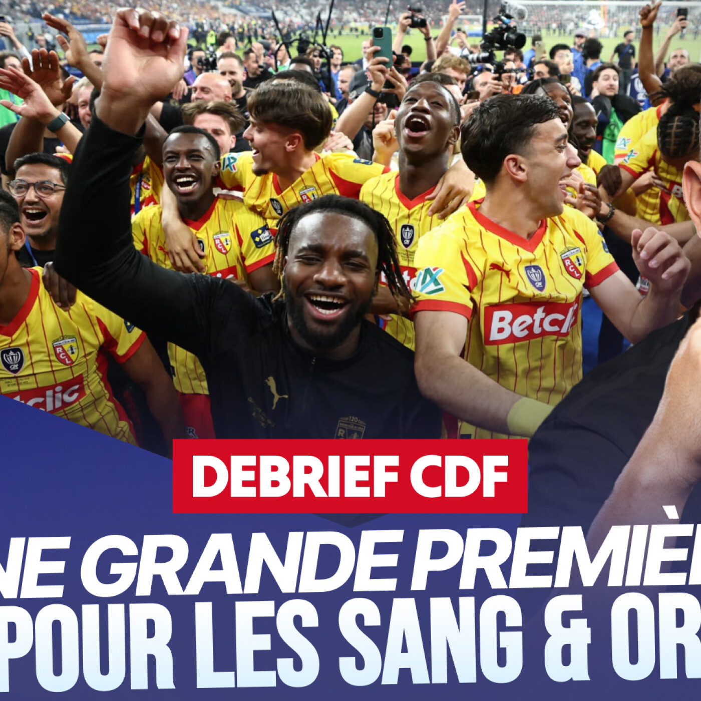 Le Débrief Coupe de France : Lens enfin sacré dans une saison inoubliable !