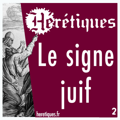 Le signe juif (2/2) avec George Bensoussan cover
