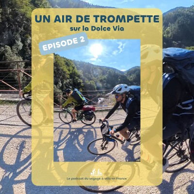 [VOYAGE] Un air de trompette sur la Dolce Via - Ep. 2 cover