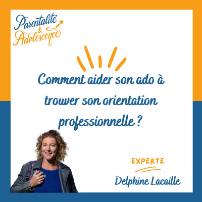 REDIFFUSION 8. Comment aider son adolescent à trouver son orientation professionnelle ? cover