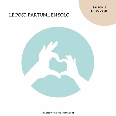Episode 26 : Le post-partum en solo cover
