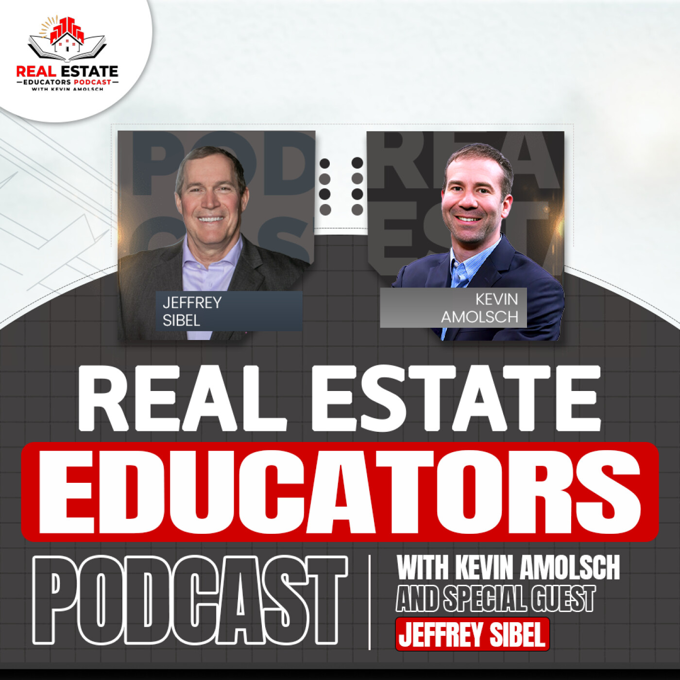 Jeff Sibel - The Wealth-Building Blueprint, Why Leveraging Real Estate Beats Wall Street Every Time — Real Estate Educators Podcast with Kevin Amolsch cover