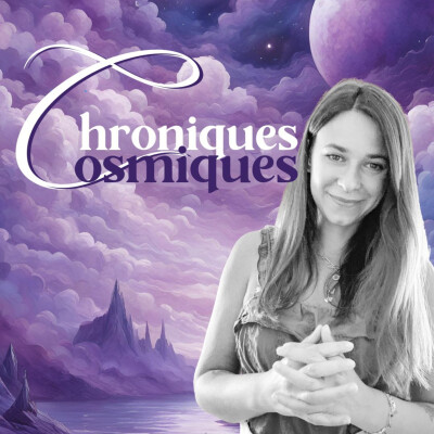 Être un canal des savoirs anciens pour les offrir au Monde, Flavie Gehant, énergeticienne & enseignante - Ep.27 cover