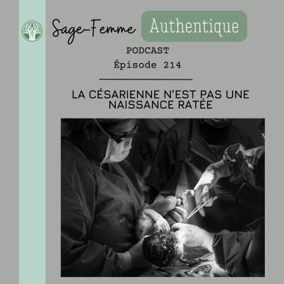 La césarienne n’est pas une naissance ratée EP214 cover