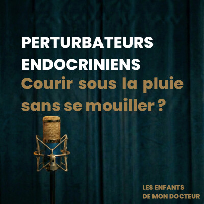 Perturbateurs endocriniens : le danger invisible dans le berceau de votre bébé ? - La consult' #1 cover